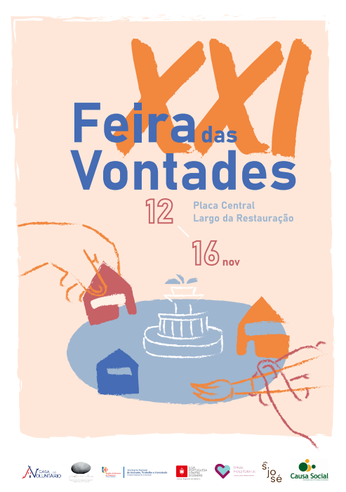 XXI Feira das Vontades.12-16nov. Placa Central. Largo da Restauração. Logotipos das entidades envolvidas.